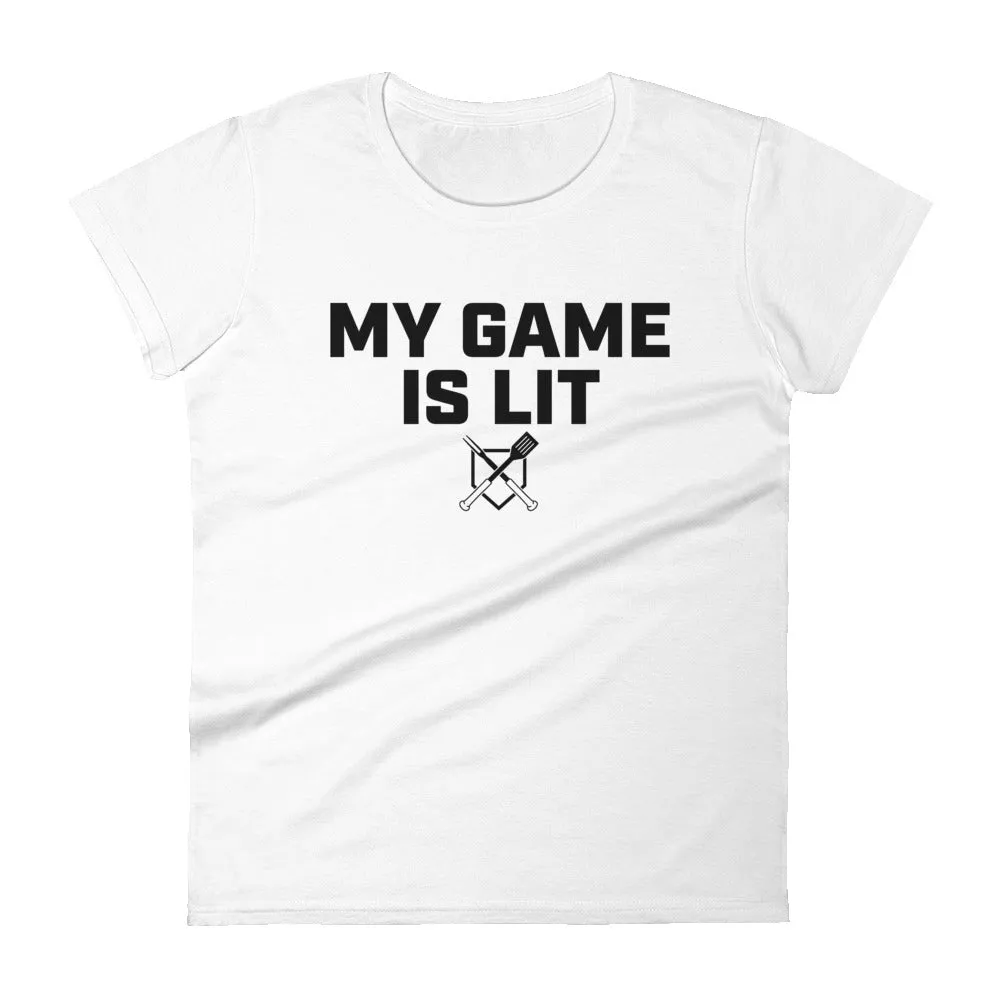 My Game is Lit Women's Fitted T-Shirt